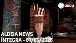 Aldeia News - 01/03/2026 Aldeia News - 01/03/2026