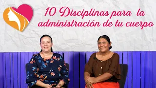 Viviendo Amada || 10 disciplinas para la administración de tu cuerpo