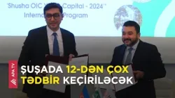 “Şuşa İƏT Gənclər Paytaxtı - 2024”ə dair Öhdəlik Protokolu imzalandı – APA TV