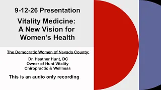 Democratic Women of Nevada County - Presentation by Dr, Heather Hunt