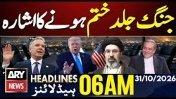 Trump Signals Iran War Could End Soon | Israel Election | ARY News 6 AM Headlines | 31 Oct 2026