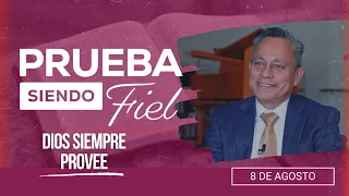 Prueba siendo Fiel [CC] | #32: Dios siempre provee - Para el Sábado 8 de Agosto de 2026
