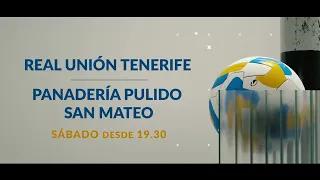 Real Unión de Tenerife vs Panadería Pulido San Mateo | PROMO 09/26/2026