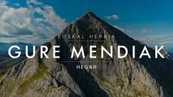 EUSKAL HERRIA HEGAN: GURE MENDIAK