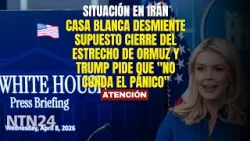 Casa Blanca desmiente supuesto cierre del estrecho de Ormuz y Trump pide que "no cunda el pánico"