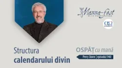 Structura calendarului divin | Ospăț cu mană | Perry Stone | Episodul 940
