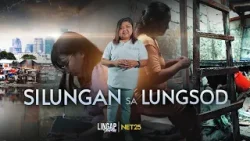 Silungan sa Lungsod | Lingap Stories