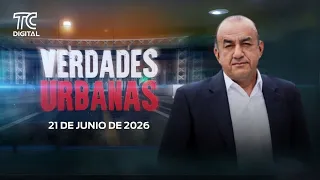 Verdades Urbanas con José Delgado - 21 de junio 2026
