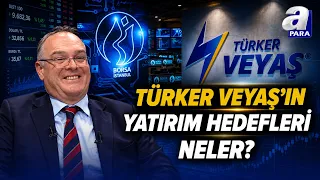 TÜRKER VEYAŞ Goes Public! Where Will the Company Use the IPO Proceeds? | A Para