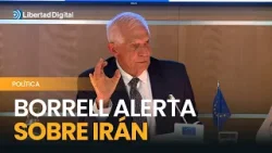 Borrell alerta sobre Irán y habla de la unidad europea
