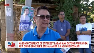 Kasong conflict of interest laban kay dating Pampanga Rep. Dong Gonzales, inihahanda na ng Ombudsman