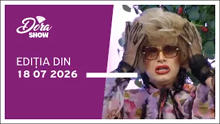 Dora Show, ediția din 18.07.2026