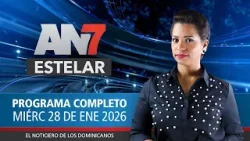 AN7 Estelar :Programa del miércoles 28 de enero del 2026
