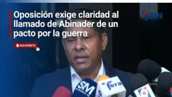 Oposición exige claridad al llamado de Abinader por la guerra