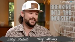 How trey Calloway Broke Into The Country Music Scene | Today's Nashville
