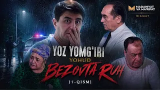 Yoz yomg'iri yohud bezovta ruh (1-qism) || HIKMAT