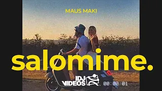MAUS MAKI - SALOMIME (OFFICIAL VIDEO)