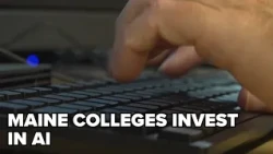 Maine colleges invest millions in AI programs