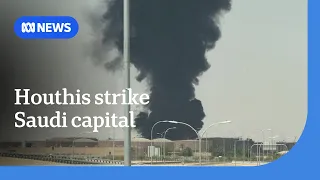 Houthis strike Riyadh as talks between Iran and US remain at a deadlock | ABC NEWS
