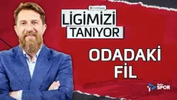 Odadaki Fil | Erman Özgür ile Ligimizi Tanıyor #23 Odadaki Fil | Erman Özgür ile Ligimizi Tanıyor #23