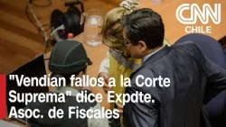 Expresidente de Asociación de Fiscales asegura que "han existido redes que vendían fallos a la C.S."