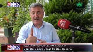 Gelecek Partisi Gnl Bşk Yrd  Selçuk Özdağ İle Özel Röportaj