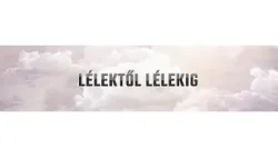 LÉLEKTŐL LÉLEKIG (2025. december 24.) LÉLEKTŐL LÉLEKIG (2025. december 24.)