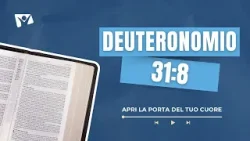 Deuteronomio 31:8 - Apri la porta del tuo cuore