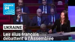 Ukraine : les élus français débattent à l'Assemblée • FRANCE 24