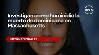 Death of Dominican woman in Massachusetts investigated as homicide