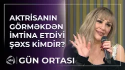 Aktrisa Sonaxanım AĞLAYARAQ ÜSYAN ETDİ: İstəmirəm... / Gün ortası