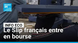 Le Slip français entre en bourse, un pari sur le "Made in France" • FRANCE 24