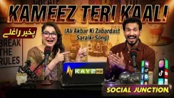 Kameez Teri Kaali" - Ali Akbar Ki Zabardast Saraiki Song |Social Junction | Pakhair Raghlay | kay2TV Kameez Teri Kaali" - Ali Akbar Ki Zabardast Saraiki Song |Social Junction | Pakhair Raghlay | kay2TV