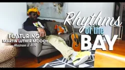 Rhythms of the Bay: Featuring Martin Luther McCoy