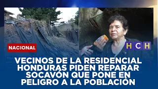 Vecinos de la Residencial Honduras piden reparar socavón que pone en peligro a la población