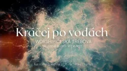 ? **Kráčej po vodách | bohoslužba chval** ? ? **Kráčej po vodách | bohoslužba chval** ?