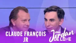 Claude François Junior: se confie sur sa relation avec son père Claude François- #ChezJordanDeLuxe