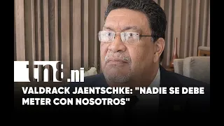 Valdrack Jaentschke demands respect for Nicaragua's sovereignty and defends non-interference