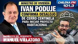 17 AGO 2026 Iván Poduje confirma desalojo de Cerro Centinela para iniciar proyecto habitacional