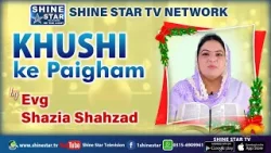 Khushi ke Paigham with Evg Shazia Shahzad