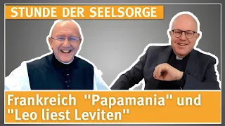 Frankreich zwischen "Papamania" und "Leo liest Leviten" - 29.09.2026 - STUNDE DER SEELSORGE