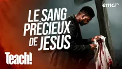 Le sang précieux de Jésus - Teach! - Athoms Mbuma