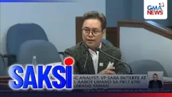 Witness says VP Sara, Atty. Mans' alleged unexplained wealth at P817.87M | Saksi