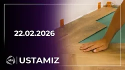 Döşəmə məhsulları müzakirə olunacaq / Ustamız - 22.02.2026