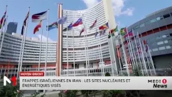 Frappes israéliennes en Iran : les sites nucléaires et énergétiques visés