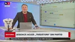 DOCTORUL. PSD-IȘTII SE REVOLTĂ CONTRA LUI GRINDEANU / ȘOȘOACĂ, FURIOASĂ PE CLEMENT SAVA_B1TV_9 feb.