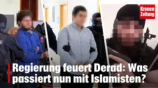 Government fires Derad: What happens now to the convicted Islamists? | krone.tv NEWS