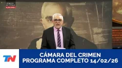 Cámara del Crimen (Programa Completo 14/02/26)