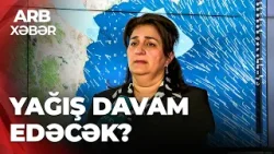 ARB XƏBƏR – Həftə ərzində yağış davam edəcək – Hava proqnozu açıqlanıb
