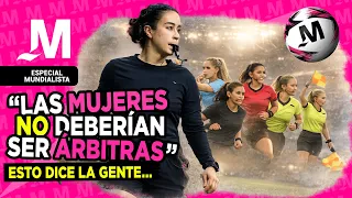 "Women shouldn't referee": We hit the streets to ask about Katia Itzel and this is what people said